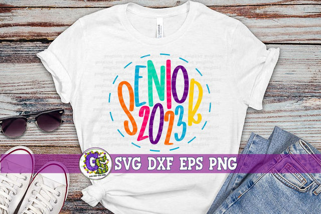 Senior 2023 SVG DXF EPS PNG SVG Greedy Stitches 