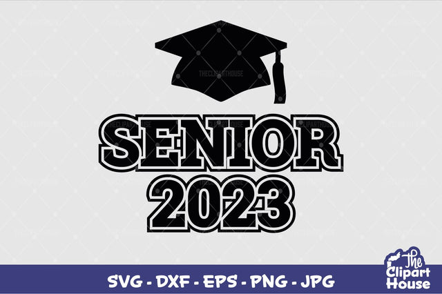 Senior 2023 SVG The Clipart House 