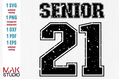 Senior 21 svg, Senior 21 svg file, Senior 2021 dxf, Senior 21 grunge svg, Senior 21 grunge dxf, Senior 21 grunge png SVG MAKStudion 