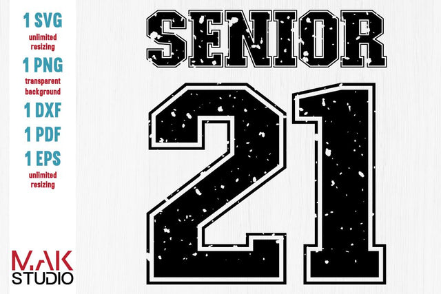 Senior 21 svg, Senior 21 svg file, Senior 2021 dxf, Senior 21 grunge svg, Senior 21 grunge dxf, Senior 21 grunge png SVG MAKStudion 