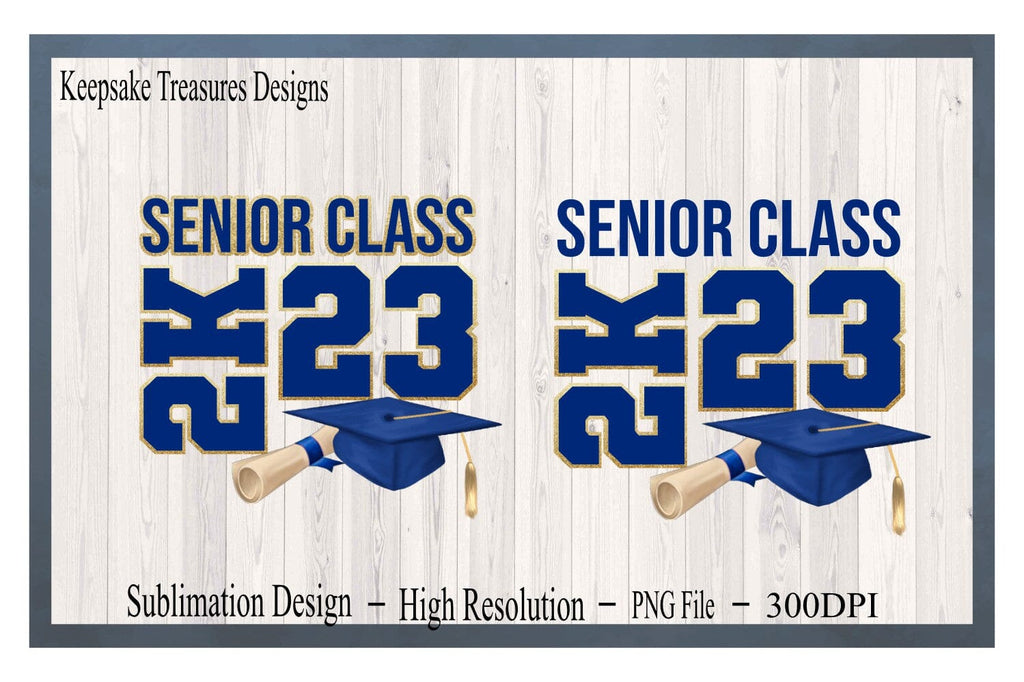 Senior 2K23 Graduation, Senior Class, PNG for Sublimation, Digital ...