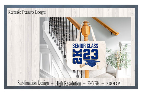 Senior 2K23 Graduation, Senior Class, PNG for Sublimation, Digital Download, Sublimation Print, Sublimation Keepsake Treasures Designs LLC. 