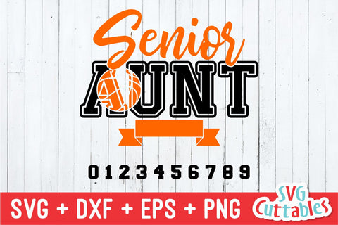 Senior Basketball Aunt svg - Basketball Cut File - svg - eps - dxf - png - Basketball svg - Silhouette - Cricut - Digital Download SVG Svg Cuttables 