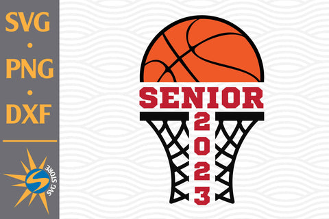 Senior Basketball SVG, PNG, DXF Digital Files Include SVG SVGStoreShop 