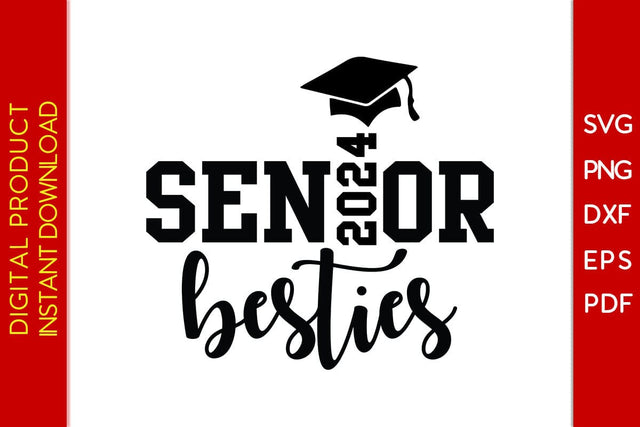Senior Besties 2024 SVG PNG PDF Cut File SVG Creativedesigntee 