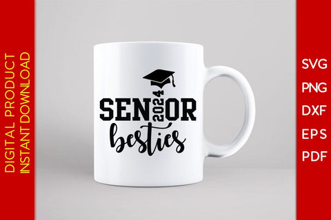 Senior Besties 2024 SVG PNG PDF Cut File SVG Creativedesigntee 
