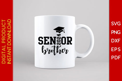 Senior Brother 2024 SVG PNG PDF Cut File SVG Creativedesigntee 