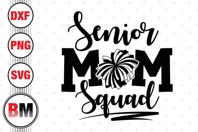 Senior Cheer Mom Squad SVG, PNG, DXF Files SVG BMDesign 