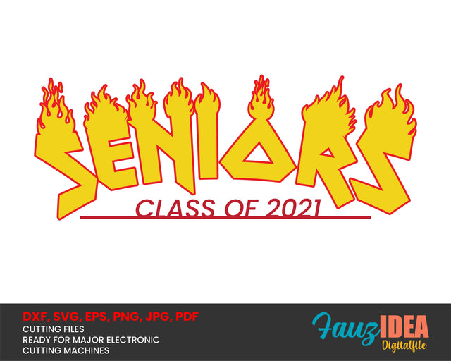 Senior Class of 2021 Fire Svg Design Cut File for Cricut | T-Shirt Design Svg Jpg Eps Pdf Png SVG Fauz 