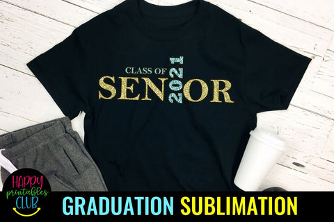 Senior Class of 2021 Sublimation- Graduation Sublimation PNG Sublimation Happy Printables Club 