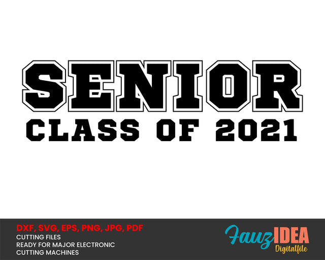 Senior Class of 2021 Svg Design Cut File for Cricut | T-Shirt Design Svg Jpg Eps Pdf Png SVG Fauz 