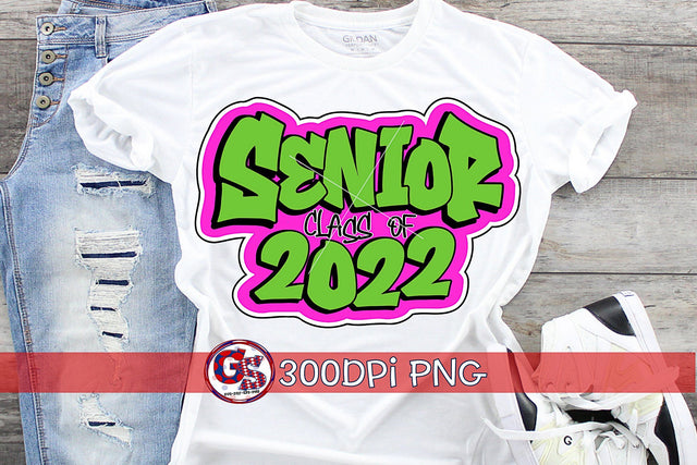 Senior Class of 2022 Graffiti PNG for Sublimation Sublimation Greedy Stitches 