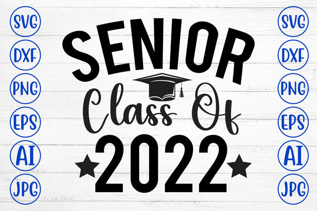 Senior Class Of 2022 SVG Cut File SVG Syaman 