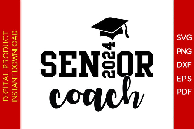 Senior Coach 2024 SVG PNG PDF Cut File SVG Creativedesigntee 