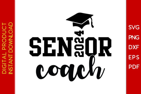 Senior Coach 2024 SVG PNG PDF Cut File SVG Creativedesigntee 