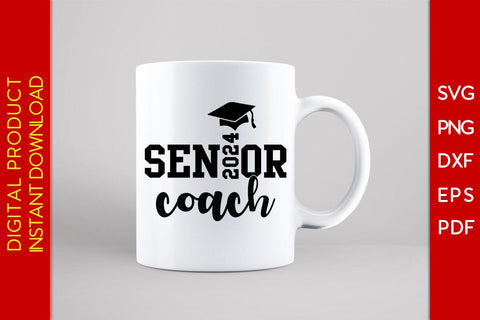 Senior Coach 2024 SVG PNG PDF Cut File SVG Creativedesigntee 