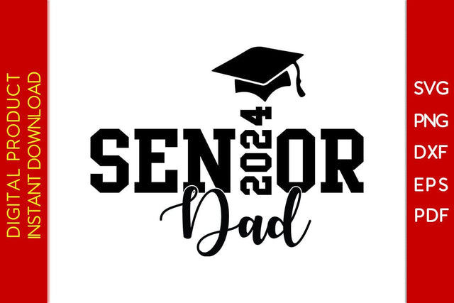 Senior Dad 2024 SVG PNG PDF Cut File SVG Creativedesigntee 