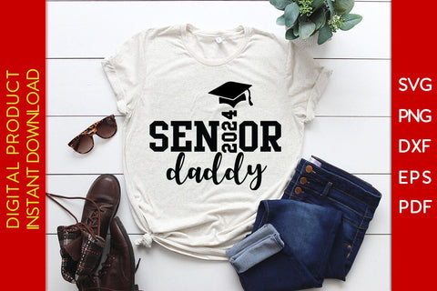Senior Daddy 2024 SVG PNG PDF Cut File SVG Creativedesigntee 