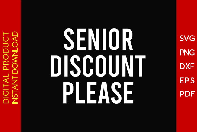 Senior Discount Please Graduation SVG PNG PDF Cut File SVG Creativedesigntee 