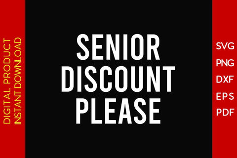 Senior Discount Please Graduation SVG PNG PDF Cut File SVG Creativedesigntee 