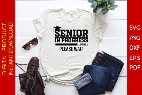 Senior In Progress Loading Please Wait Graduation SVG PNG PDF Cut File SVG Creativedesigntee 