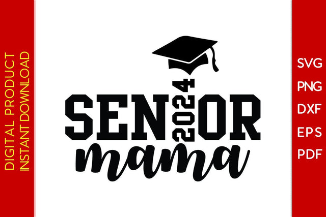 Senior Mama 2024 SVG PNG PDF Cut File SVG Creativedesigntee 
