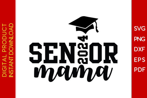 Senior Mama 2024 SVG PNG PDF Cut File SVG Creativedesigntee 