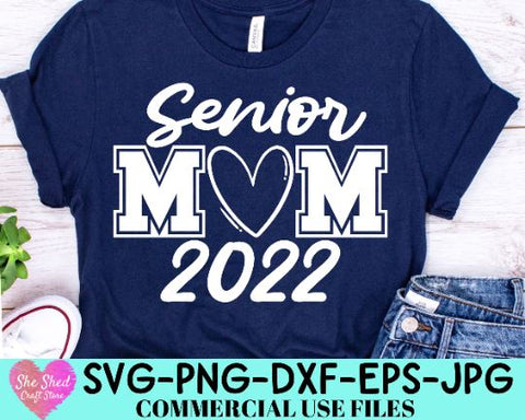 Senior Mom 2022 SVG, Class Of 2022 Svg, Graduation Svg, SVG She Shed Craft Store 