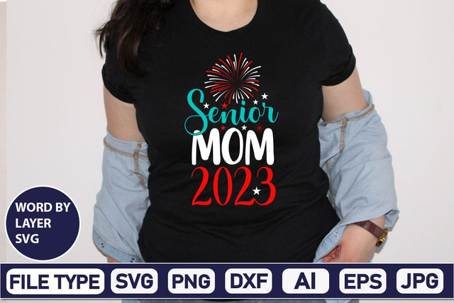 Senior Mom 2023 SVG Design SVGs,Quotes and Sayings,Food & Drink,On Sale, Print & Cut SVG DesignPlante 503 