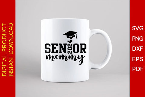 Senior Mommy 2024 SVG PNG PDF Cut File SVG Creativedesigntee 