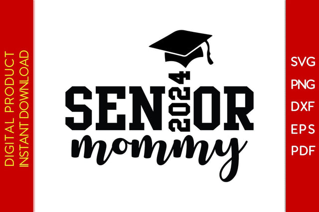 Senior Mommy 2024 SVG PNG PDF Cut File SVG Creativedesigntee 
