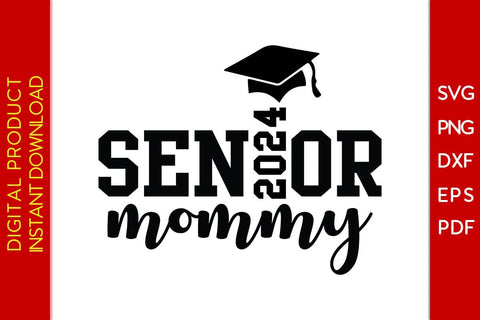 Senior Mommy 2024 SVG PNG PDF Cut File SVG Creativedesigntee 
