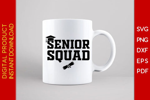 Senior Squad Graduation SVG PNG PDF Cut File SVG Creativedesigntee 