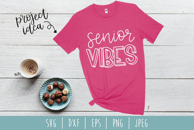 Senior Vibes SVG SavoringSurprises 