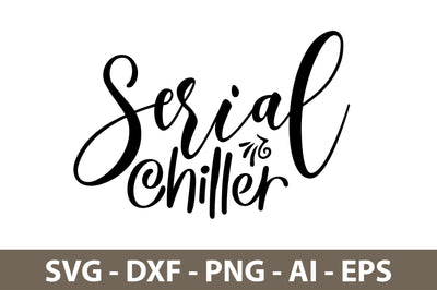 Serial Chiller svg SVG nirmal108roy 
