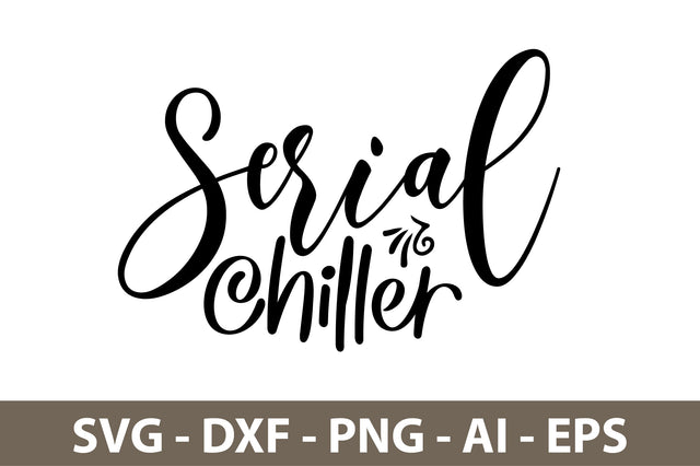 Serial Chiller svg SVG nirmal108roy 