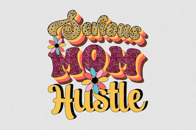 Serious Mom Hustle Sublimation SVGArt 