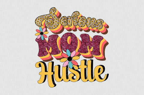 Serious Mom Hustle Sublimation SVGArt 