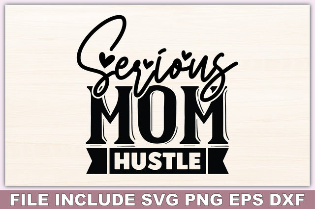 Serious Mom Hustle SVG Ariyan 