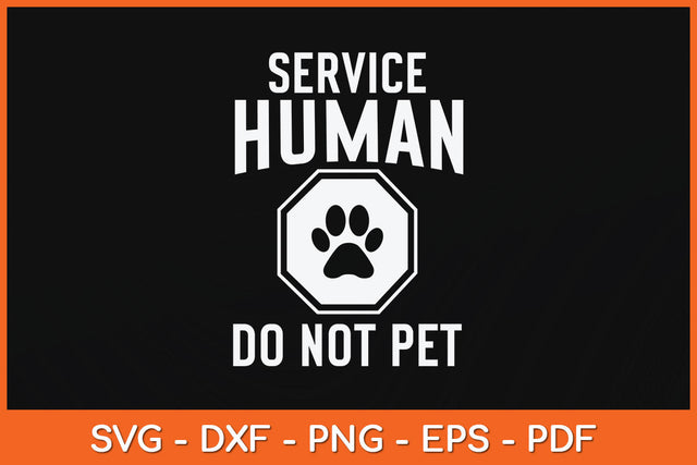 Service Human Do Not Pet Funny Dog Svg Png Dxf Digital Cutting File SVG Helal 