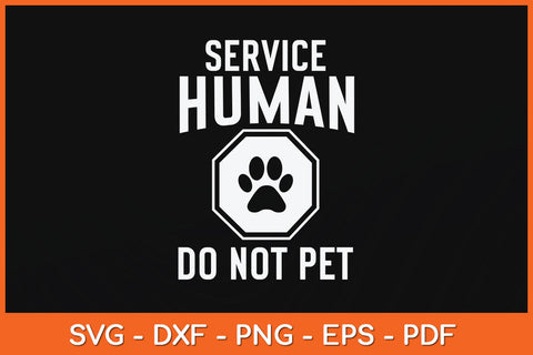 Service Human Do Not Pet Funny Dog Svg Png Dxf Digital Cutting File SVG Helal 