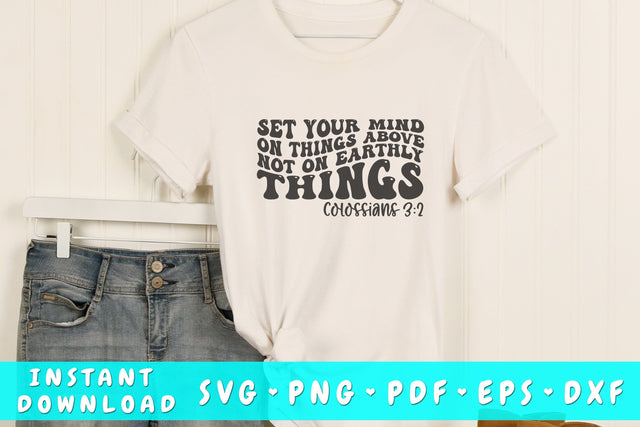 Set Your Mind on Things Above, Not on Earthly Things wavy SVG, Bible verse quote SVG, Groovy Christian SVG SVG HappyDesignStudio 