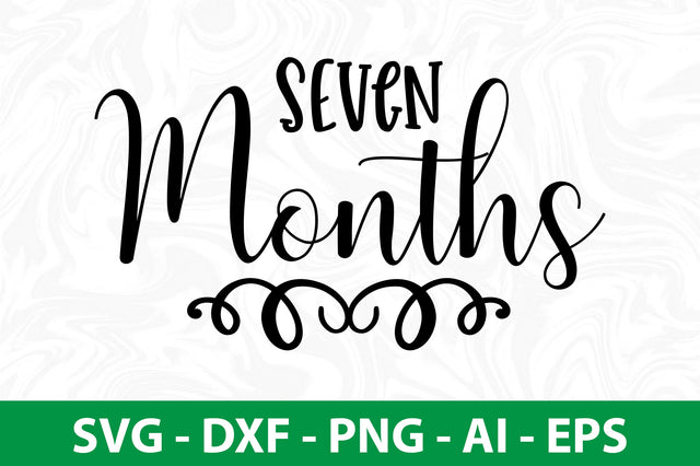 SEven Months SVG SVG nirmal108roy 