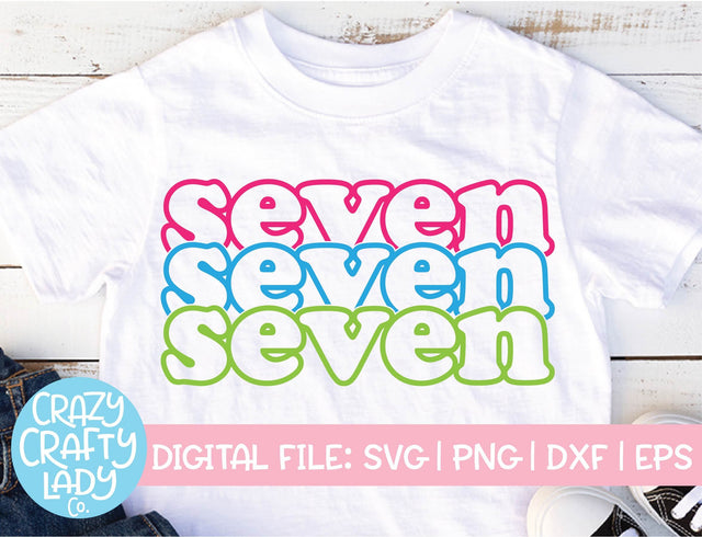 Seven | Retro Stacked 7th Birthday Quote SVG Cut File SVG Crazy Crafty Lady Co. 