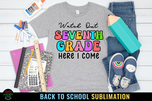 Seventh Grade First Day School I Back to School Sublimation Sublimation Happy Printables Club 