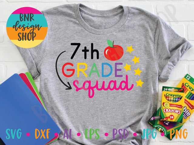 Seventh Grade Squad SVG File, Back to School SVG, First Day of School SVG, Teacher SVG, SVG Cut File for Cricut Cutting Machines and Vinyl Crafting SVG BNRDesignShop 