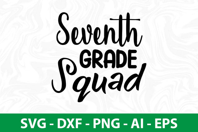 Seventh Grade Squad SVG SVG nirmal108roy 