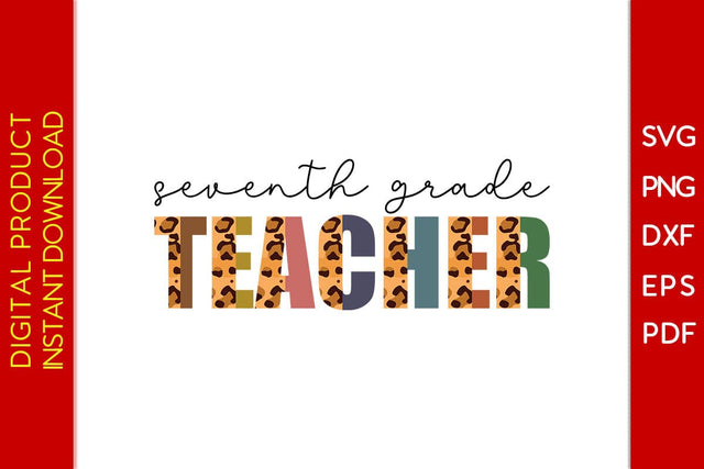 Seventh Grade Teacher Leopard SVG PNG PDF Cut File SVG Creativedesigntee 