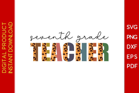 Seventh Grade Teacher Leopard SVG PNG PDF Cut File SVG Creativedesigntee 