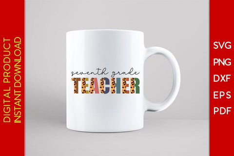 Seventh Grade Teacher Leopard SVG PNG PDF Cut File SVG Creativedesigntee 